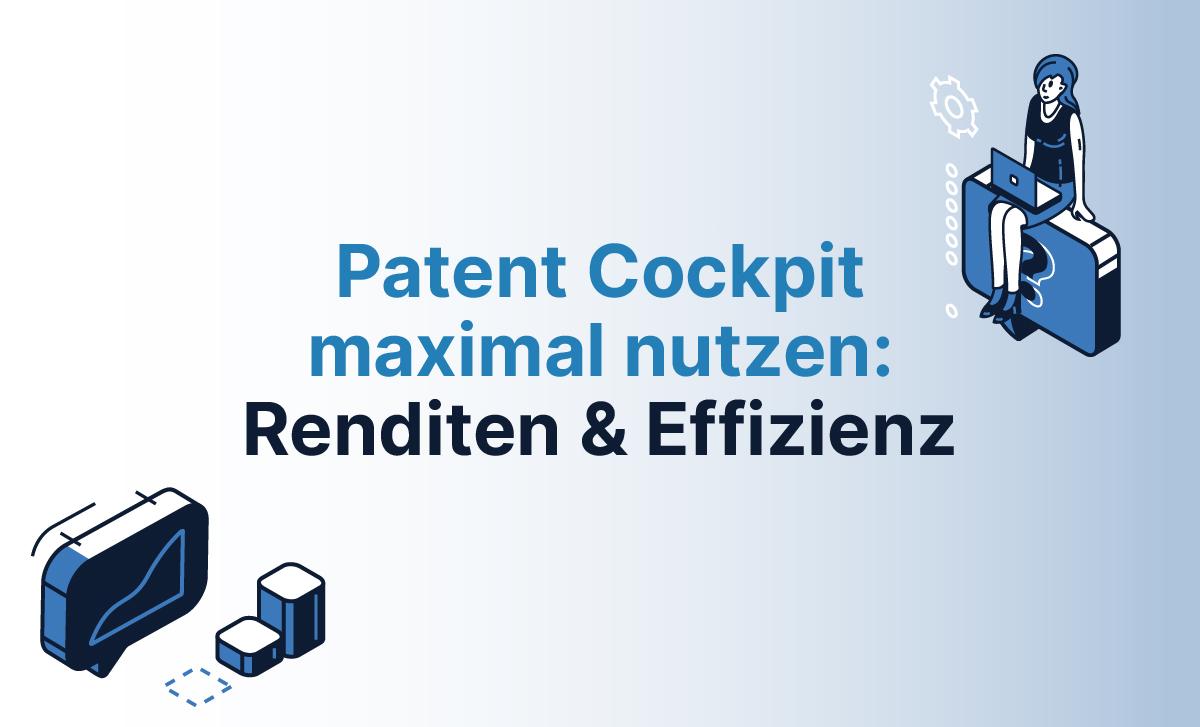Möchten Sie die Effizienz Ihrer IP-Verwaltung steigern, um so Ihr Unternehmen voranzubringen? Finden Sie heraus, wie Ihnen dabei das Patent Cockpit helfen kann.